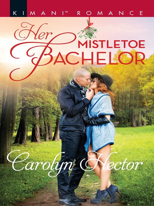 Title details for Her Mistletoe Bachelor by Carolyn Hector - Available